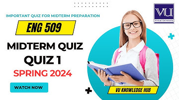 ENG 509 Quiz 1 / 2024 - 25+mcqs- 100%accurate solution / Virtual university eng509 quiz1