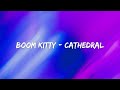 Boom kitty  cathedral