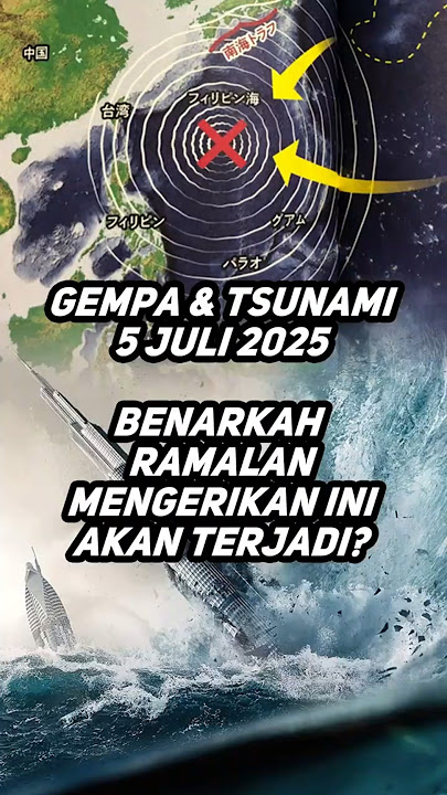 “Gempa & Tsunami 5 Juli 2025: Benarkah ‘Ramalan Mengerikan’ Ini Akan Terjadi?”