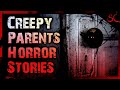 8 TRUE Creepy Parents Stories | #ScaryStories