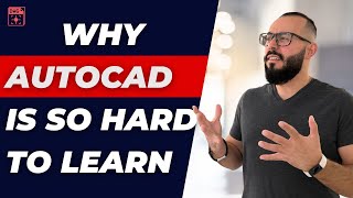 4 Reasons Why Autocad is Hard to Learn (Even in 2023)