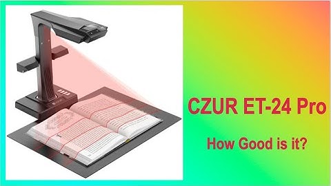 CZUR ET 24 Pro. My first time experience using the scanner.