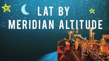 Merpass - Latitude by meridian Altitude Taking sight to obtain a Position line ( Observed latitude )