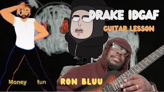 Drake - IDGAF (Guitar Lesson)
