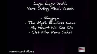 lagu² Sedih Versi Suling Mbah Yadek