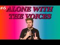Alone With The Voices — The Worst Year Of Our Lives (Ep. 6)