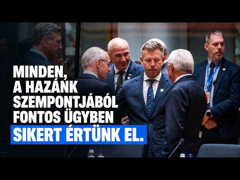 Két nap alatt minden, a hazánk szempontjából fontos ügyben sikert értünk el