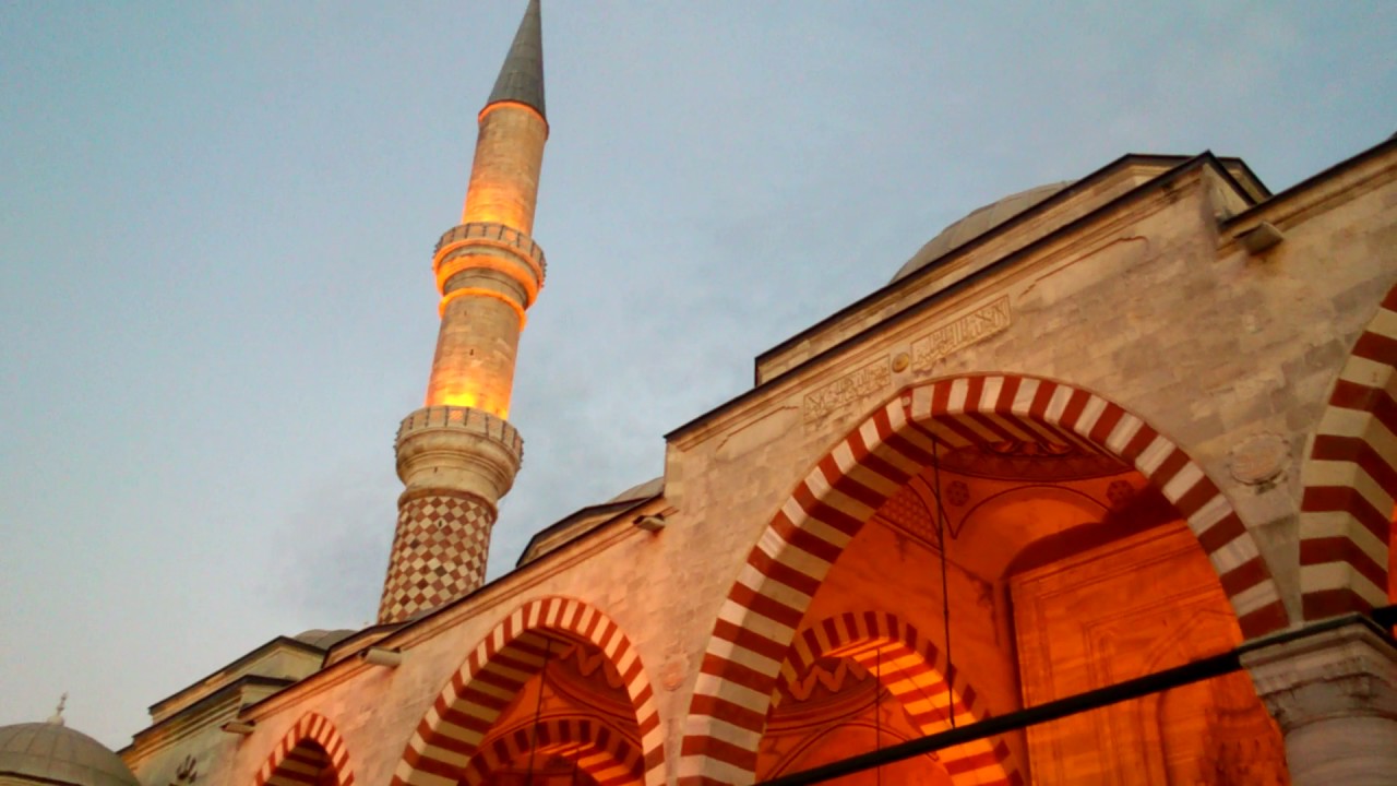 Akşam ezanı / Adhan al-Maghrib - Üç şerefeli camii, Edirne, Turkey