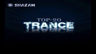 🔝 SHAZAM TOP 20 🔝 TRANCE 🔝 Музыка в машину 2020 🔝