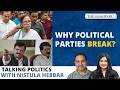Why are political parties breaking up in India? | Talking politics