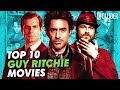 The Most REWATCHABLE Guy Ritchie Movies