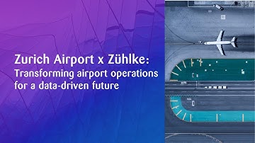 Zurich Airport transforms operations for a data-driven future