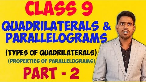 Class 9 Quadrilaterals Part - 2