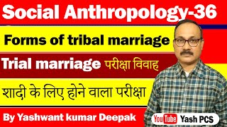 Trial marriage in tribal societies in social anthropology -36