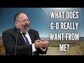 Rabbi YY Jacobson: What Does Hashem Really Want From Me?