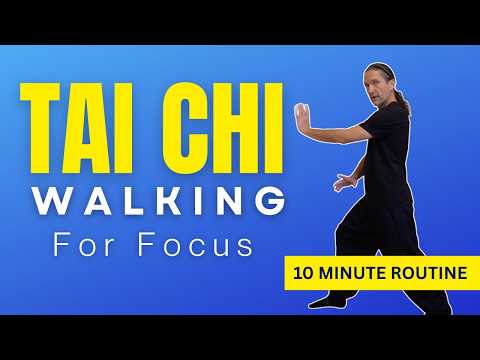 Tai Chi Walking for Focus | Clear Your Mind in 10 Minutes