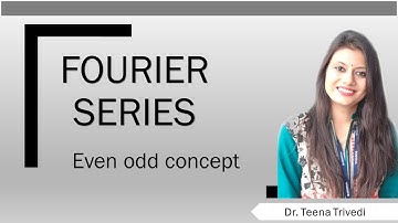 Fourier series for even odd Function-concept