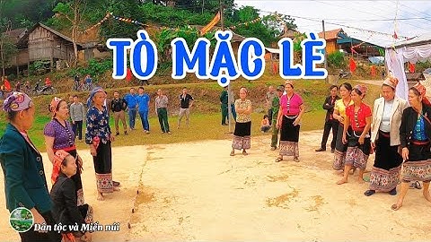 TÒ MẶC LÈ - Trò chơi Tuổi thơ hiếm thấy của đồng bào dân tộc Thái