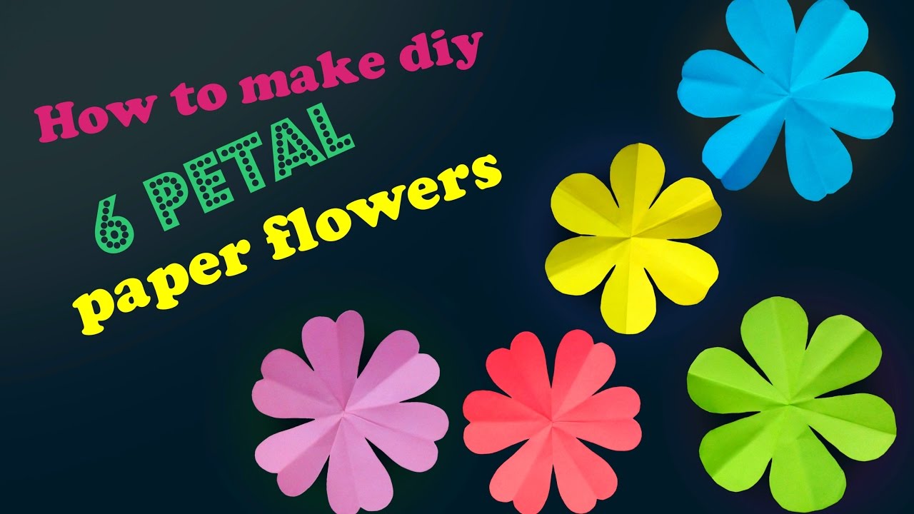 how to make diy 6 petal paper flowers make paper flower petals