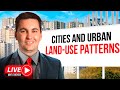 Ap human geography unit 6 live review cities and urban landuse patterns and processes