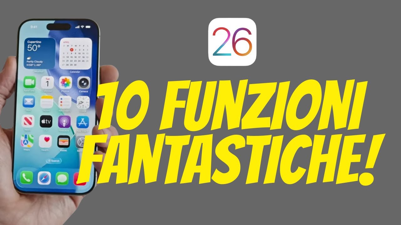 10 Funzioni di iOS 26 che ti Faranno VENIRE VOGLIA di Aggiornare Subito ...