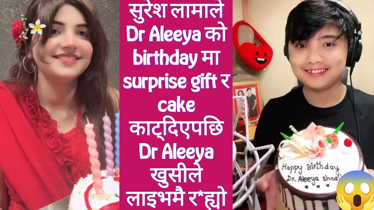 सुरेश लामाले Dr Aleeya को birthday मा surprise gift र cake काट्दिएपछि Dr Aleeya खुसीले लाइभमै र*ह्यो