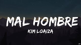 Kim Loaiza - Mal Hombre (Letra/Lyrics)  |  Erica Agbon