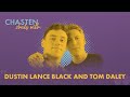 Chasten Chats with Dustin Lance Black and Tom Daley