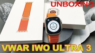 VWAR IWO ULTRA 3 Smartwatch Unboxing- 1:1 49mm Titanium Alloy & Box, Compass, 2.2 inch HD Screen