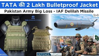Defence Updates #2352 - Pakistan Army Big Loss, TATA 2 Lakh Bulletproof Jacket, IAF Delilah Missile screenshot 5