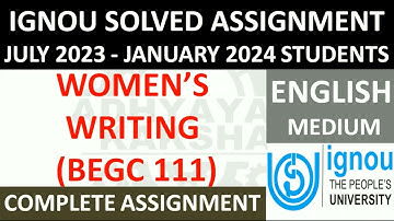 BEGC 111 || WOMEN’S WRITING  || IGNOU SOLVED ASSIGNMENT 2023-2024 || JULY 2023 - JANUARY 2024
