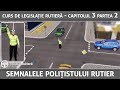 DRPCIV - Curs de legislatie rutiera - Cap 3 Part 2 - Semnalele polițistului rutier