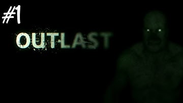 Outlast Gameplay Walkthrough Playthrough - Part 1 - The Horror begins Here