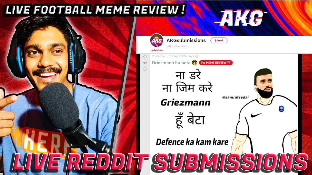 LIVE FOOTBALL MEMES REVIEW AKG REDDIT SUBMISSIONS