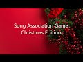 Song Association Game - Christmas Edition #1