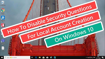 How to Disable Security Questions for Local Account Creation on Windows 10