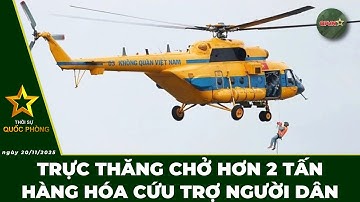 🔴 Trực Tiếp | Bản Tin Tối 20/11: Trực Thăng Chở Hơn 2 Tấn Hàng Hoá Cứu Trợ Người Dân | QPVN