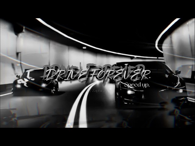 Drive forever by sergio valentino (speed up) class=