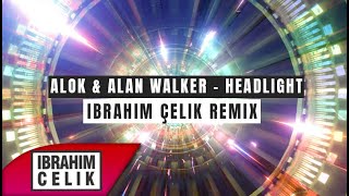 Alok & Alan Walker - Headlights (İbrahim Çelik Remix)