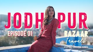 Gobble | Travel Series | Bazaar Travels | S01E01: Jodhpur | Ft. Barkha Singh image