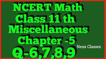 Miscellaneous Exercise Chapter 5 (Q6,Q7,Q8,Q9) Complex Number Class 11 Maths NCERT
