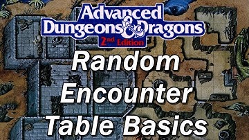 Advanced Dungeons and Dragons | AD&D episode 52: Random Encounter Table Basics