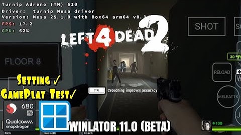 LEFT 4 DEAD™ 2 | WINLATOR 11.0 (BETA) | SNAPDRAGON™ 680 RAM 4GB