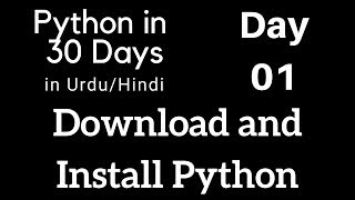 Day 1 - Download & Installation - Python in 30 Days (Urdu)(Hindi)