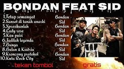 kumpulan lagu Bondan feat Sid terbaru 2019  - Durasi: 45:41. 