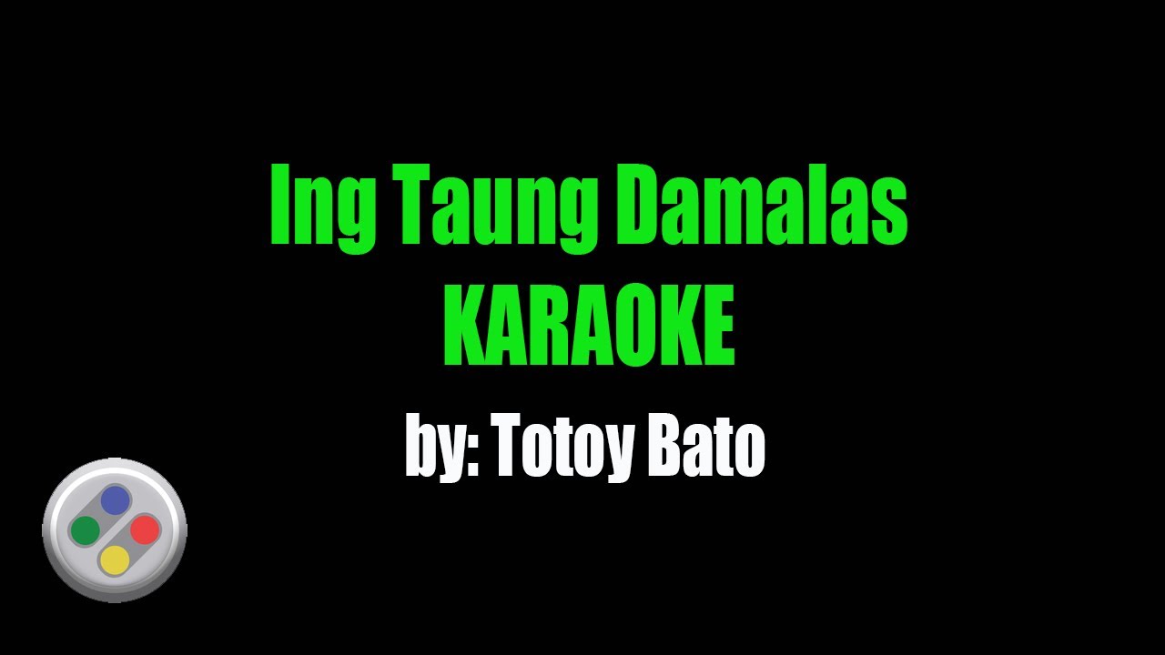 Totoy Bato Ing Taong Damalas Karaoke