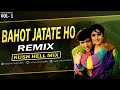 Bahot jatate ho  remix  kush hell mix  chah hamse  alka yagnik  md aziz  govinda  karoge kais