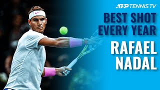 Rafael Nadal Best Shot Every Year On Tour 2003-2020