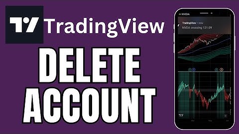How to Delete TradingView Account 2025?