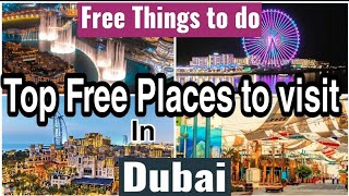 Free Places in Dubai/ Free things to do in Dubai/Must see Local places